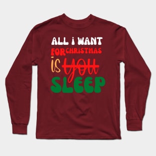 sleep in christmas Long Sleeve T-Shirt